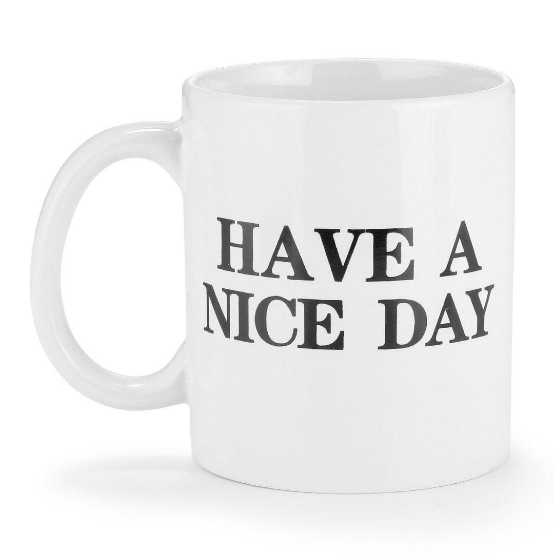 Кружка Have a nice day Кружка Have a nice day