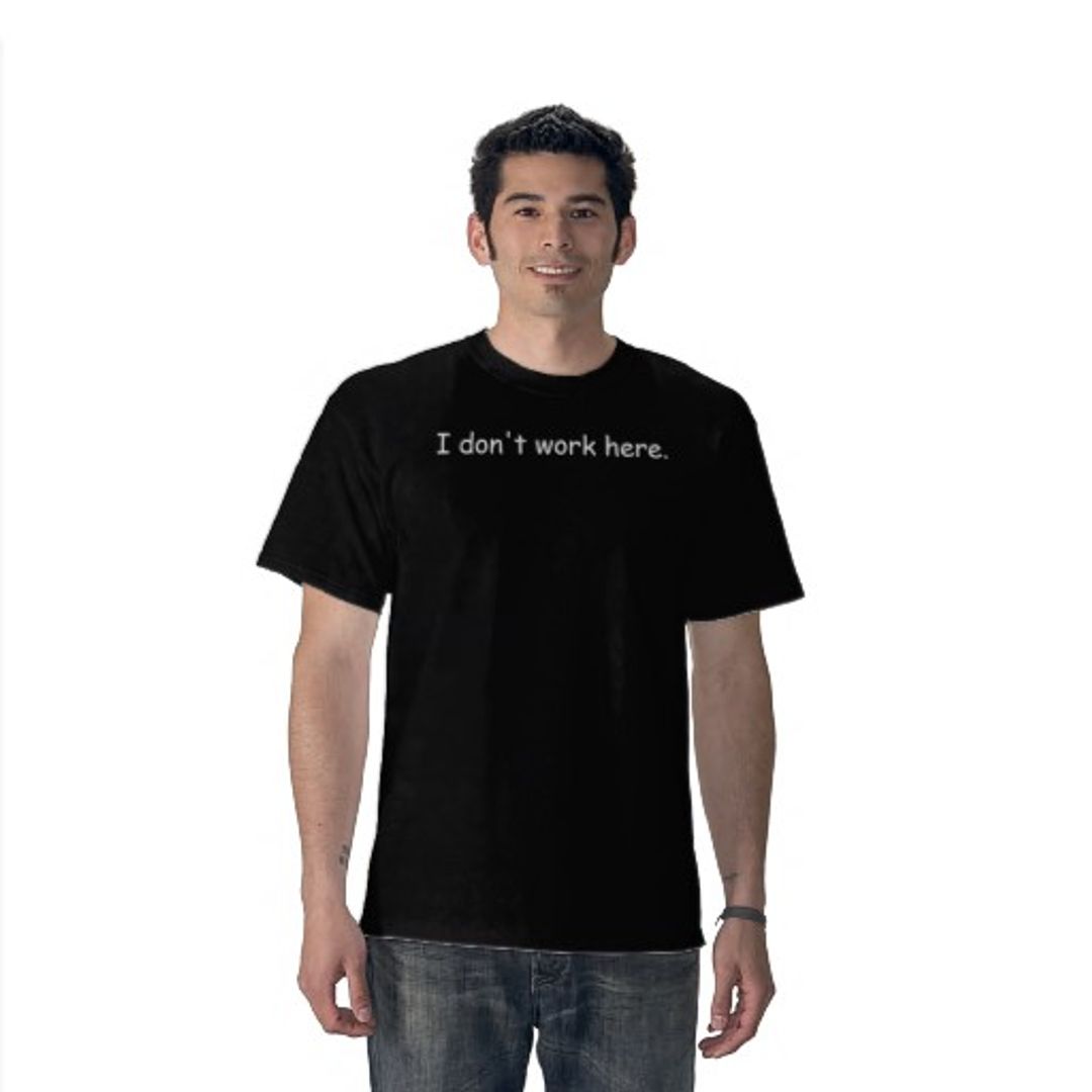 Футболка I don't work here Футболка I don't work here